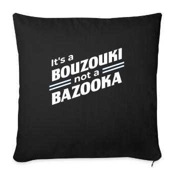 Bouzouki not a Bazooka Instrument Hellas Funny - Sofakissenbezug 45 x 45 cm - Schwarz - Vorne
