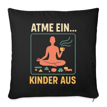 in, children out – yoga & coffee - Sofa pillowcase 17,3'' x 17,3'' (45 x 45 cm) - black - Front