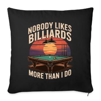 Personne n’aime le billard plus que moi - Housse de coussin décorative 45 x 45 cm - noir - Devant