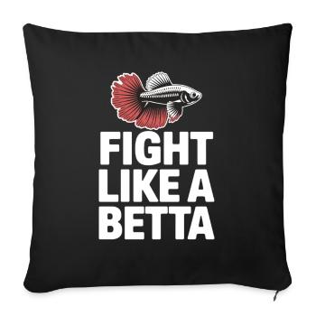 Fight like a Beta – Funny fish design - Sofa pillowcase 17,3'' x 17,3'' (45 x 45 cm) - black - Front