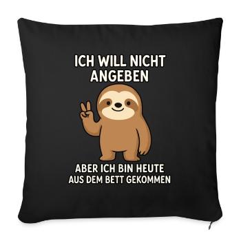 Ich will nicht angeben, bin wach – Faultier - Sofakissenbezug 45 x 45 cm - Schwarz - Vorne