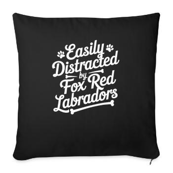 Easily Distracted By Fox Red Labradors - Sofa pillowcase 17,3'' x 17,3'' (45 x 45 cm) - black - Front