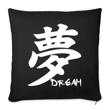 The word dream in Japanese (white) - Sofa pillowcase 17,3'' x 17,3'' (45 x 45 cm) - black - Front