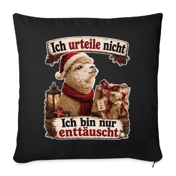 Ich urteile nicht, Ich bin nur enttäuscht - Sofakissenbezug 45 x 45 cm - Schwarz - Vorne
