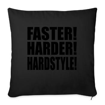 Faster Harder Hardstyle - Housse de coussin décorative 45 x 45 cm - noir - Devant