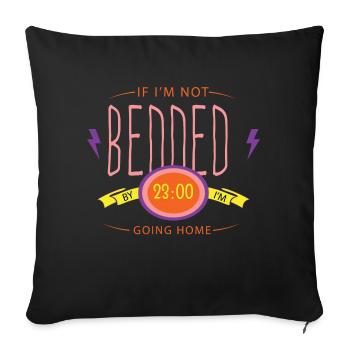 If I m not bedded - Sofa pillowcase 17,3'' x 17,3'' (45 x 45 cm) - black - Front