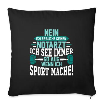 Ich seh immer so aus wenn ich Sport mache! Fitness - Sofakissenbezug 45 x 45 cm - Schwarz - Vorne