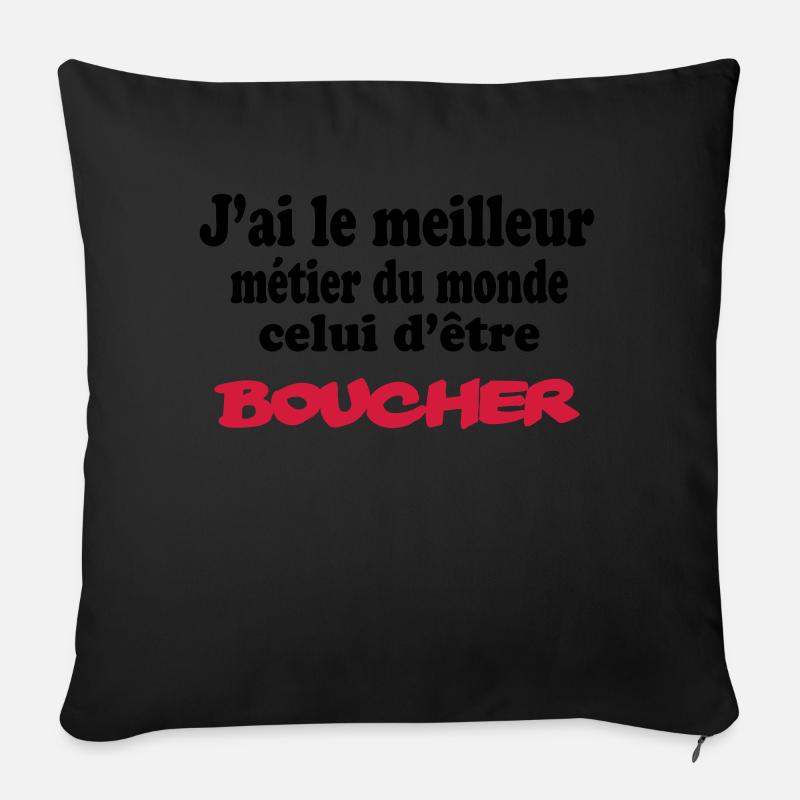 J'ai le meilleur métier du monde boucher : boucher - Housse de coussin décorative 45 x 45 cm - noir