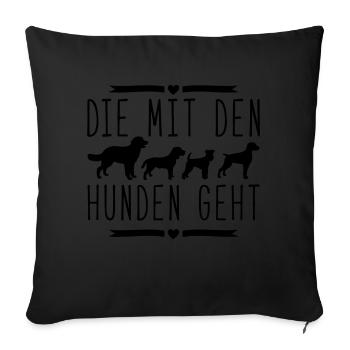 die mit den hunden geht - Sofakissenbezug 45 x 45 cm - Schwarz - Vorne