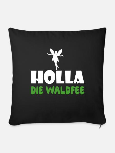 Holla die Waldfee - Sofakissenbezug 45 x 45 cm - Schwarz