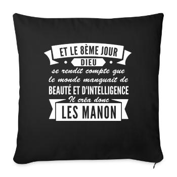 et le 8ème jour dieu créa les manon / humour manon - Housse de coussin décorative 45 x 45 cm - noir - Devant