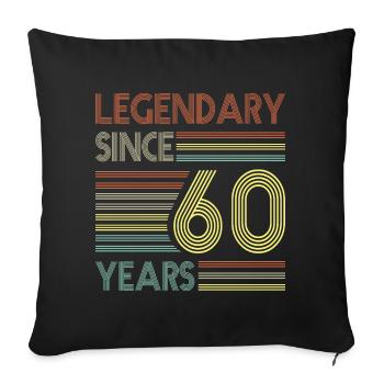 60 birthday legendary for 60 years - Sofa pillowcase 17,3'' x 17,3'' (45 x 45 cm) - black - Front