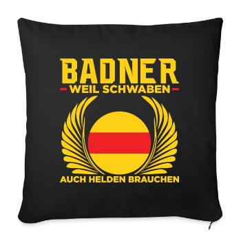 Badner weil Schwaben auch Helden brauchen Geschenk - Sofakissenbezug 45 x 45 cm - Schwarz - Vorne