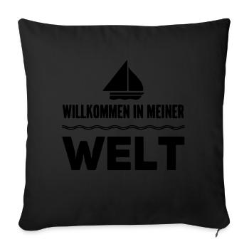 Sailing Saying Gift Welcome to my world - Sofa pillowcase 17,3'' x 17,3'' (45 x 45 cm) - black - Front