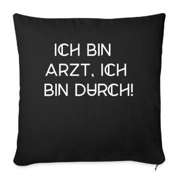bin Arzt bin durch lustiger Spruch Beruf Schrift - Sofakissenbezug 45 x 45 cm - Schwarz - Vorne
