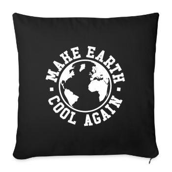 Rendre la Terre fraîche à nouveau - Housse de coussin décorative 45 x 45 cm - noir - Devant