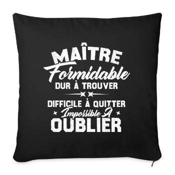 Maître Formidable Idée Cadeau Maître D'école - Housse de coussin décorative 45 x 45 cm - noir - Devant