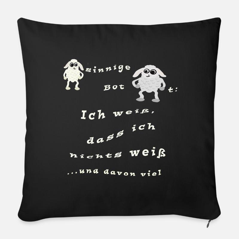 Ich weiß dass ich nichts weiß ...und davon viel - Sofakissenbezug 45 x 45 cm - Schwarz