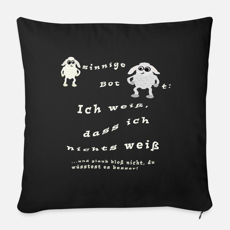 Ich weiß, dass ich nichts weiß. Schaf-sinniges - Sofakissenbezug 45 x 45 cm - Schwarz