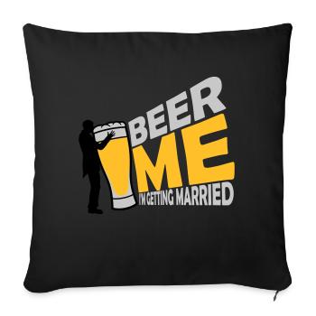Beer Me Getting Married - Sofa pillowcase 17,3'' x 17,3'' (45 x 45 cm) - black - Front