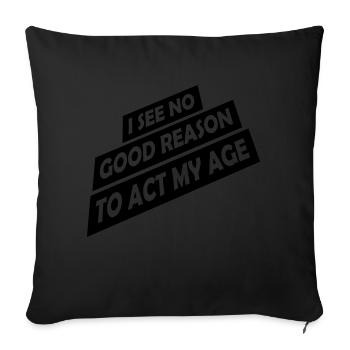 to act my age - Sofa pillowcase 17,3'' x 17,3'' (45 x 45 cm) - black - Front