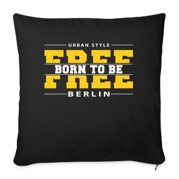 Berlin Meine Stadt Urban Style Born Free - Sofakissenbezug 45 x 45 cm - Schwarz - Vorne