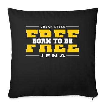 Jena Meine Stadt Urban Style Born Free - Sofakissenbezug 45 x 45 cm - Schwarz - Vorne