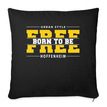 Hoffenheim Meine Stadt Urban Style Born Free - Sofakissenbezug 45 x 45 cm - Schwarz - Vorne