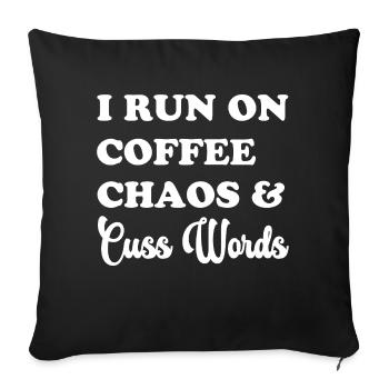 I run with coffee, chaos and swear words - Sofa pillowcase 17,3'' x 17,3'' (45 x 45 cm) - black - Front