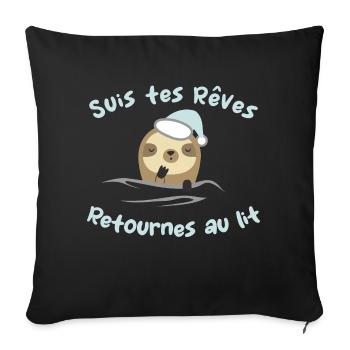 Suis tes reves, retournes au lit - humour - Housse de coussin décorative 45 x 45 cm - noir - Devant