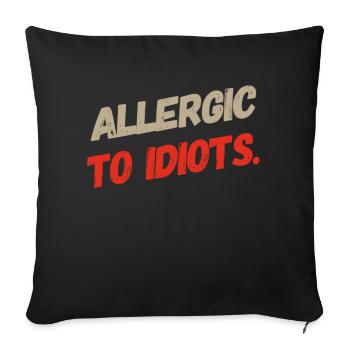 ALLERGIQUE AUX IDIOTS, design de t-shirt super cool. NOUVEAU - Housse de coussin décorative 45 x 45 cm - noir - Devant