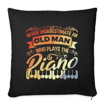Ne sous-estimez jamais un vieil homme avec un piano - Housse de coussin décorative 45 x 45 cm - noir - Devant