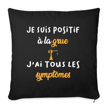 Je suis positif à la grue j'ai tous les symptômes - Housse de coussin décorative 45 x 45 cm - noir - Devant