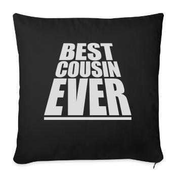 best cousin ever quote - Sofa pillowcase 17,3'' x 17,3'' (45 x 45 cm) - black - Front