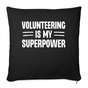 Volunteering is My Superpower - Sofa pillowcase 17,3'' x 17,3'' (45 x 45 cm) - black - Front
