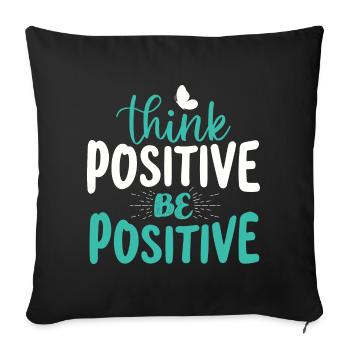 Penser positif est positif - Housse de coussin décorative 45 x 45 cm - noir - Devant