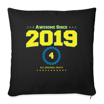 Awesome 2019 Shirt für Männer Frauen 4 Jahre alt 4th - Sofakissenbezug 45 x 45 cm - Schwarz - Vorne