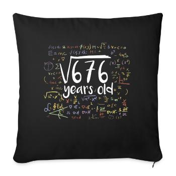 26th Birthday Square Root of 676: 26 Years Old - Sofa pillowcase 17,3'' x 17,3'' (45 x 45 cm) - black - Front