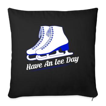 Have An Ice Day Skating Skater - Sofa pillowcase 17,3'' x 17,3'' (45 x 45 cm) - black - Front