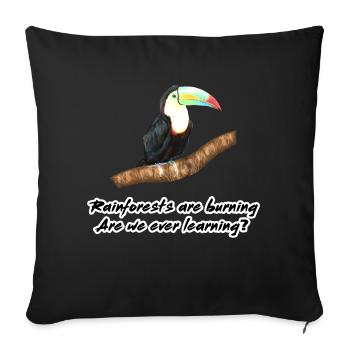 Rainforests are burning - Sofa pillowcase 17,3'' x 17,3'' (45 x 45 cm) - black - Front
