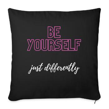Soyez vous-même, mais différemment - Housse de coussin décorative 45 x 45 cm - noir - Devant