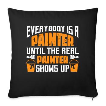 Everybody Is A Painter Until The Real Painter Show - Sofa pillowcase 17,3'' x 17,3'' (45 x 45 cm) - black - Front