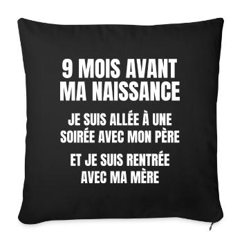 9 mois avant ma naissance - Housse de coussin décorative 45 x 45 cm - noir - Devant