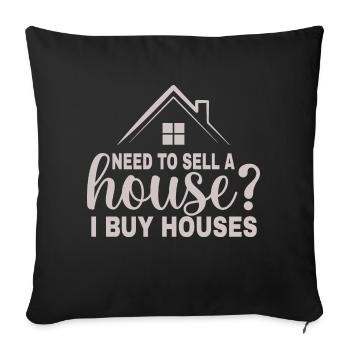Do you need a house to sell I'm buying - Sofa pillowcase 17,3'' x 17,3'' (45 x 45 cm) - black - Front