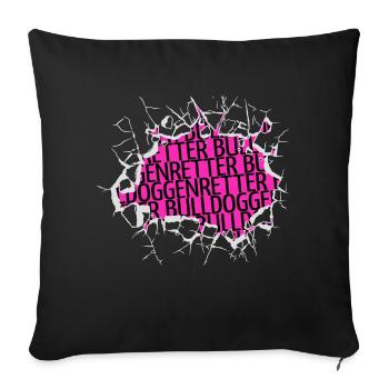 bullterrier geburtstagsgeschenk humor spaß - Sofakissenbezug 45 x 45 cm - Schwarz - Vorne