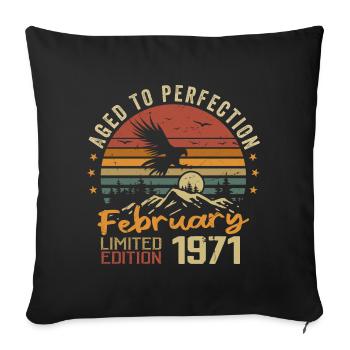Born in February 1971 Birthday 1971 February - Sofa pillowcase 17,3'' x 17,3'' (45 x 45 cm) - black - Front