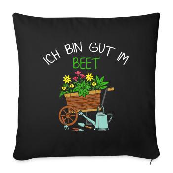 Ich Bin Gut Im Beet Gärtner - Sofakissenbezug 45 x 45 cm - Schwarz - Vorne