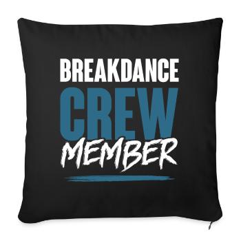Breakdance Crew - Sofa pillowcase 17,3'' x 17,3'' (45 x 45 cm) - black - Front