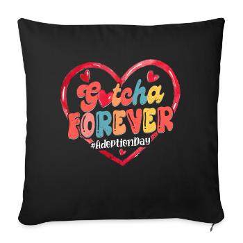 Gotcha Forever Adoption Family - Sofa pillowcase 17,3'' x 17,3'' (45 x 45 cm) - black - Front