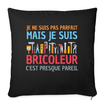 Je suis pas parfait mais je suis bricoleur - Housse de coussin décorative 45 x 45 cm - noir - Devant